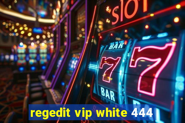 regedit vip white 444